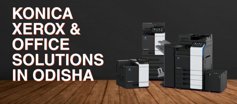 Konica Xerox solutions in Odisha
